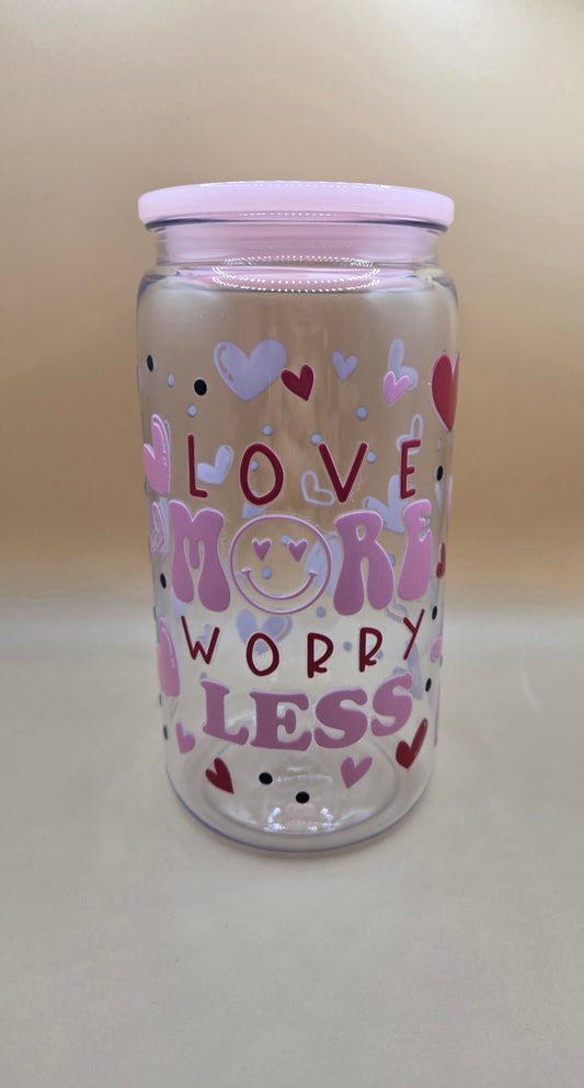 Love more Worry less