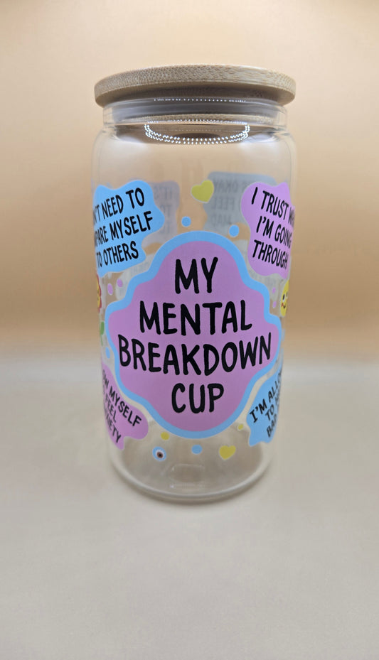 My Mental Breakdown Cup